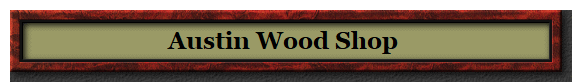 Austin Wood Shop 