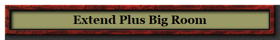 Extend Plus Big Room