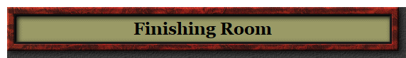 Finishing Room