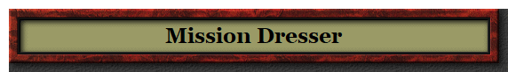Mission Dresser Mission Dresser