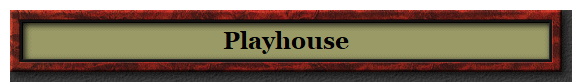 Playhouse