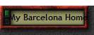  My Barcelona Home